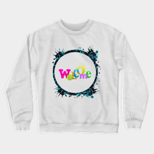 welcome to art design Crewneck Sweatshirt